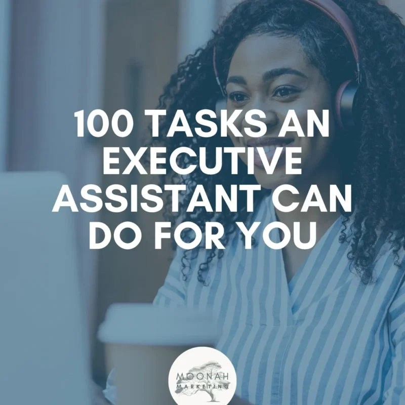 100 Tasks an Executive Assistant Can Do for You
