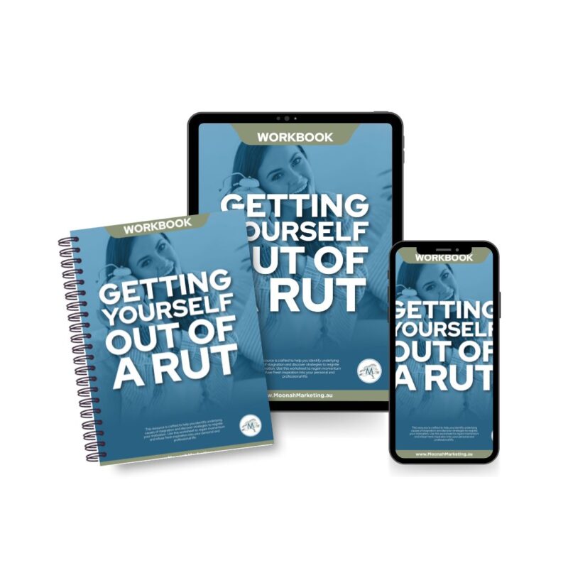Getting Yourself Out of a Rut: Workbook
