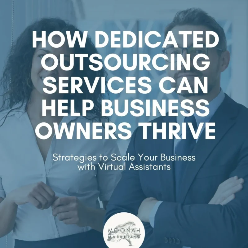 How Dedicated Outsourcing Services Can Help Business Owners Thrive