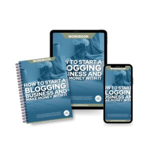 How to Start a Blogging Business: Workbook