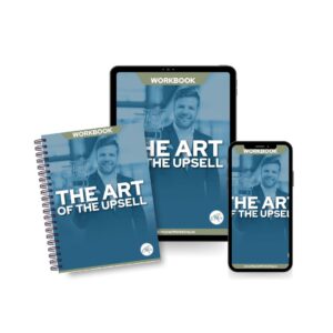 The Art of the Upsell: Workbook
