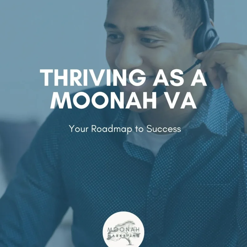 Thriving as a Moonah VA