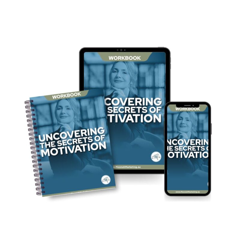 Uncovering The Secrets Of Motivation: Workbook