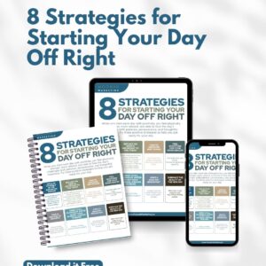 Tip Sheet: 8 Strategies for Starting Your Day Off Right