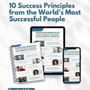 Tip Sheet: 10 Success Principles from the World's Most Successful People